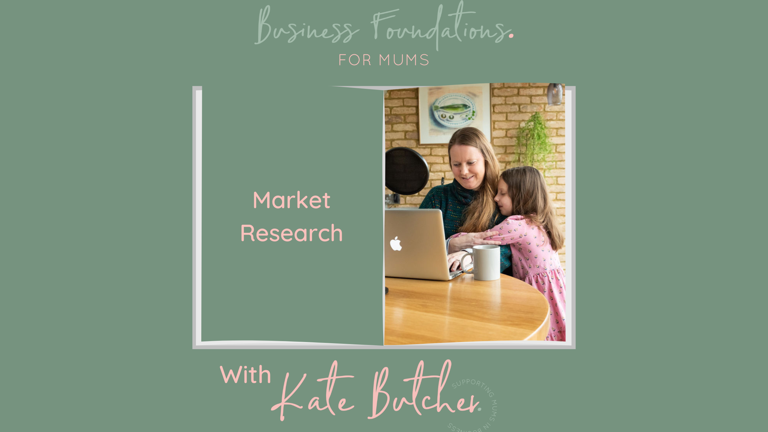 Business Foundations for Mums - Market Research