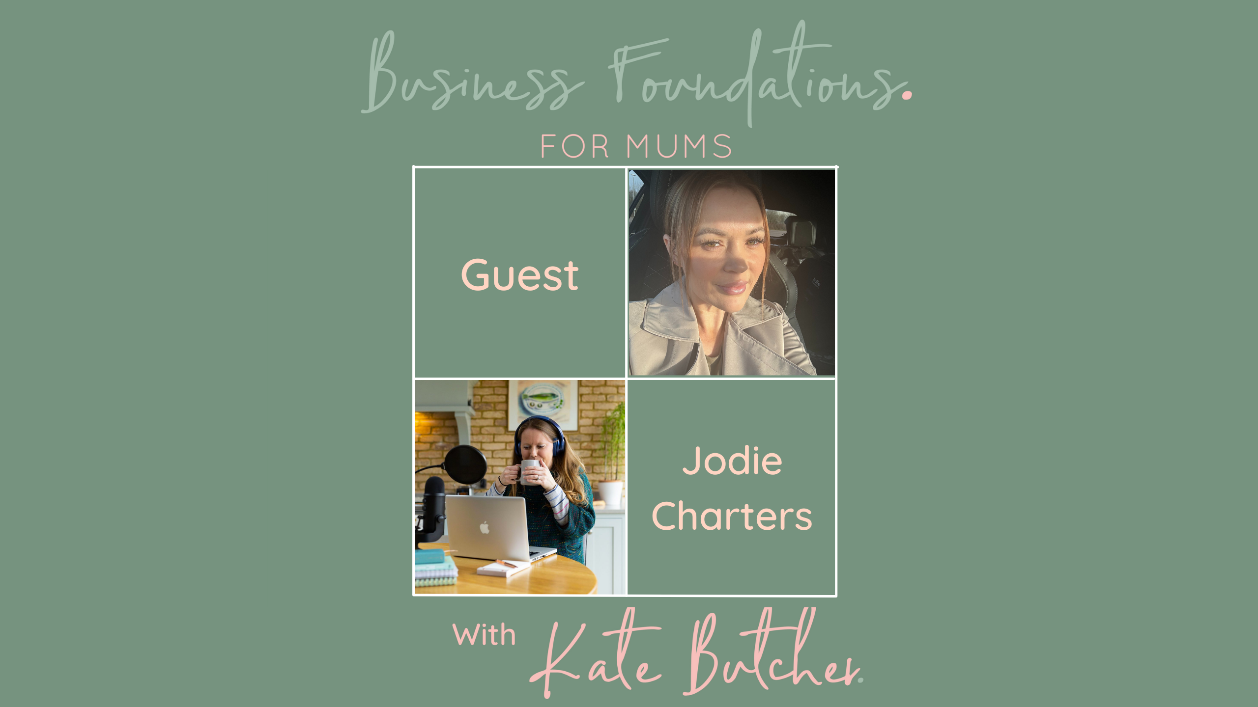 Business Foundations for Mums interview with Jodie Charters Business Foundations for Mums interview with Jodie Charters