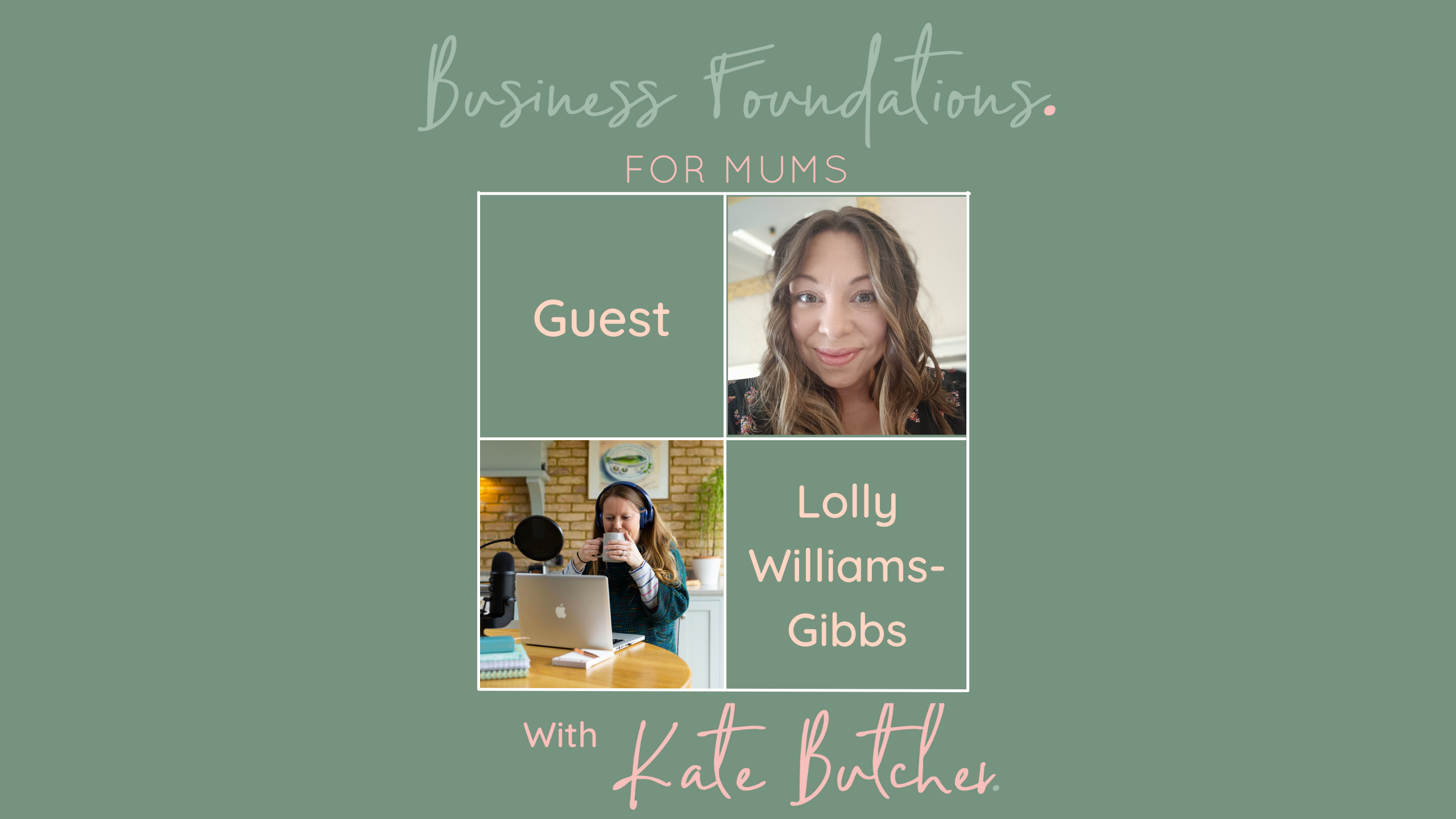 Business Foundations for Mums – Living Life by Design with Lolly Williams-Gibbs Business Foundations for Mums - Living Life by Design with Lolly Williams-Gibbs